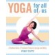 Yoga for All of Us: A Modified Series of Traditional Poses for Any Age and Ability (Paperback) by Peggy Cappy
